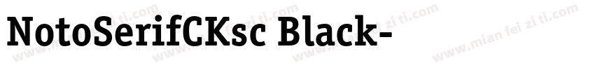 NotoSerifCKsc Black字体转换